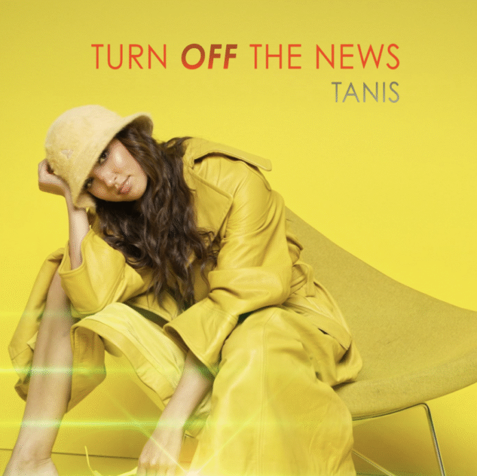 FROM GROWTH TO MOVING ON: TANIS RELEASES LATEST SINGLE ‘TURN OFF THE NEWS’