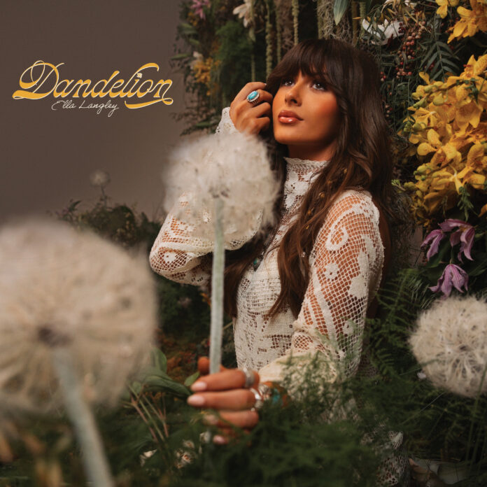 ELLA LANGLEY TO RELEASE SOPHOMORE ALBUM DANDELION ON APRIL 10TH - THE TITLE TRACK “DANDELION” IS OUT NOW