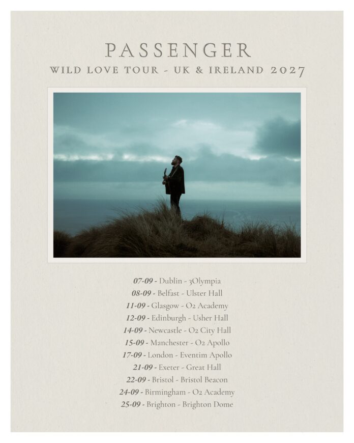 PASSENGER ANNOUNCES THE ‘WILD LOVE’ TOUR COMING TO THE UK, IRELAND AND EUROPE IN 2027
